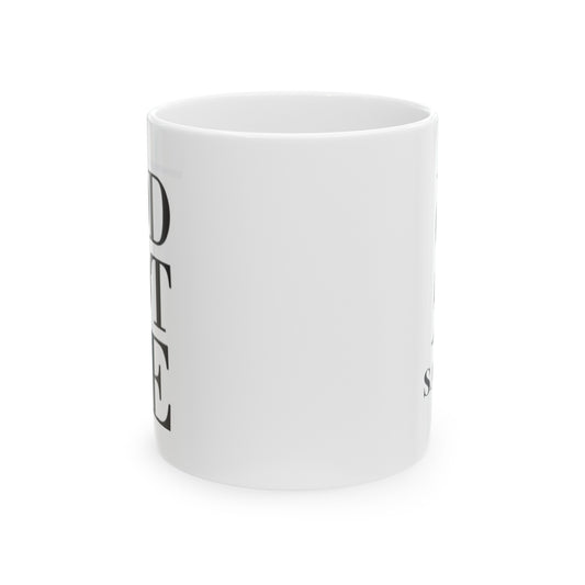 SAJAY / GOD GOT ME Ceramic Mug, (11oz, 15oz)