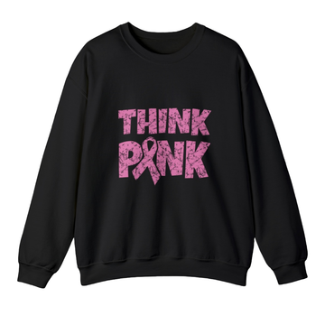 Think Pink Sweatshirt (Breast Cancer Awareness)